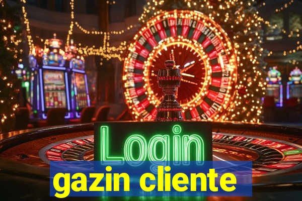 gazin cliente